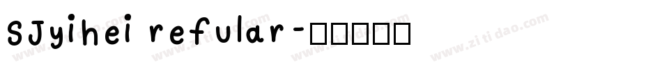 SJyihei refular字体转换